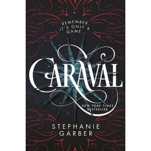 Caraval -- Stephanie Garber